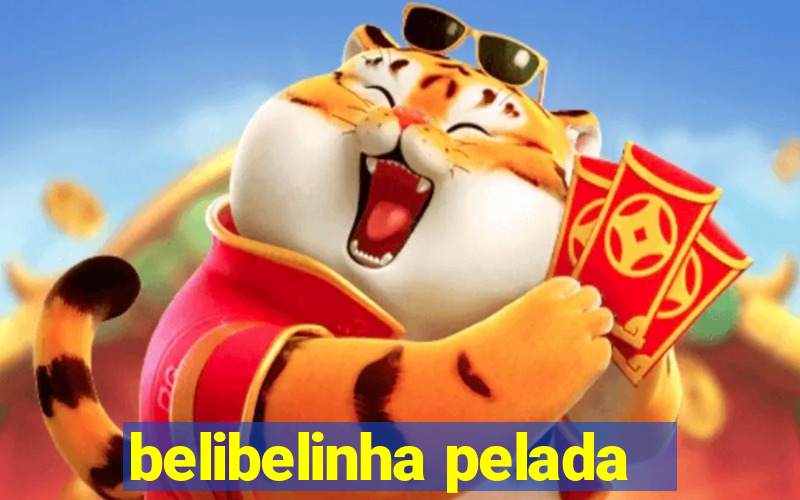 belibelinha pelada